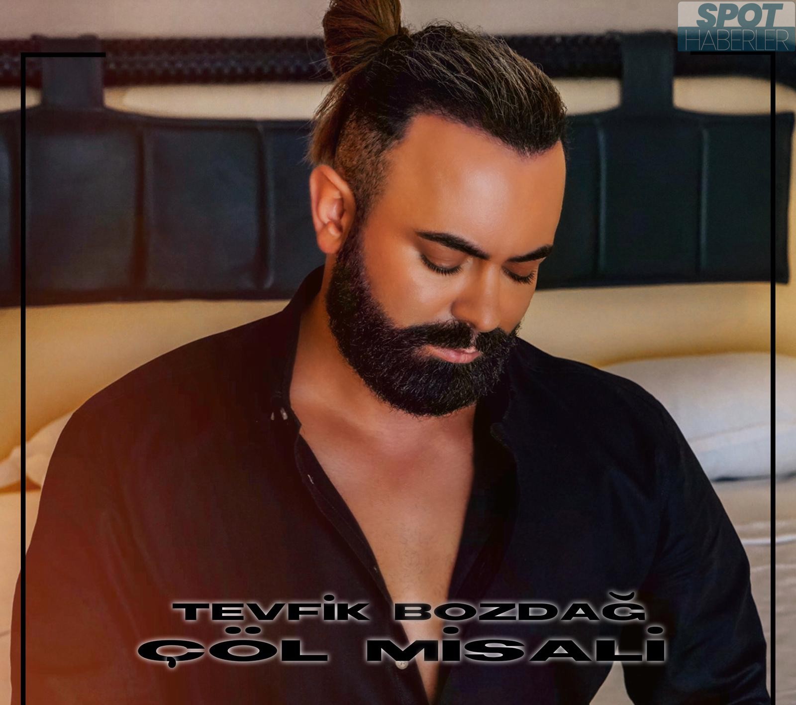 Tevfik Bozdağ Yeni Şarkı ‘’Çöl Misali’’ yayında!