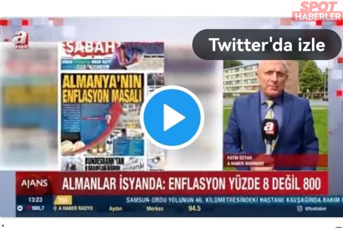 A Haber Almanya’daki gerçek enflasyonun yüzde 800 olduğunu iddia etti, sosyal medya yıkıldı!