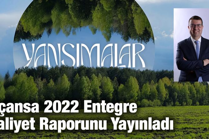 Akçansa 2022 Entegre Faaliyet Raporunu Yayınladı