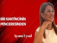 Aysun Uysal yazdı… Bir kantincinin penceresinden