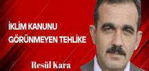 Resül Kara yazdı… İklim kanunu görünmeyen tehlikeler ve Türk ulusuna olası zararları