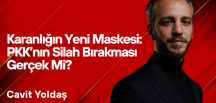 Cavit Yoldaş Yazdı… Karanlığın Yeni Maskesi: PKK’nın Silah Bırakması Gerçek Mi?