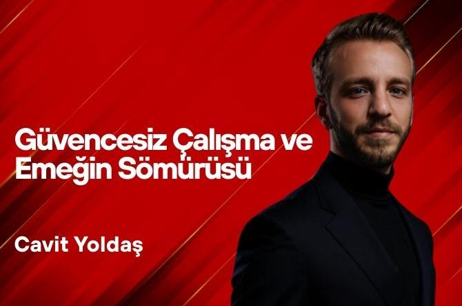 Cavit Yoldaş Yazdı… Türkiye’de İşçi Hakları Krizi