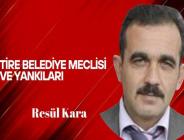 Tire Belediye meclisi ve yankıları