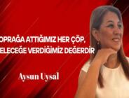 Toprağa Attığımız Her Çöp, Geleceğe Verdiğimiz Değerdir