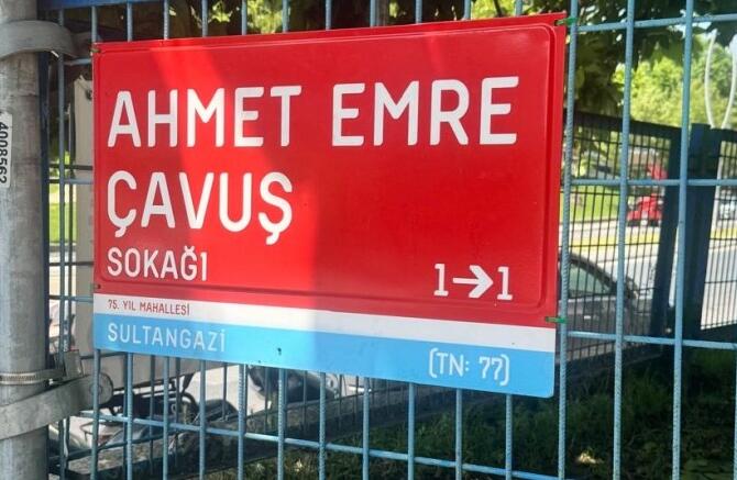 Ahmet Emre Çavuş’un İsmi Sultangazi’de Bir Sokağa Verildi