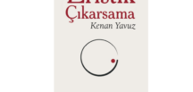 Edebiyat Dünyasında Yeni Bir Soluk: Kenan Yavuz’dan “Eristik Çıkarsama”
