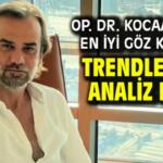 Op. Dr. Kocaarslan en iyi göz kapağı trendlerini analiz etti