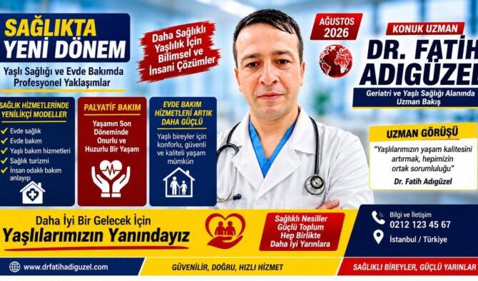 Geriatri, Yaşlı Sağlığı ve Evde Bakım Alanında Uzun Yıllara Dayanan Bir Mesleki Yolculuk