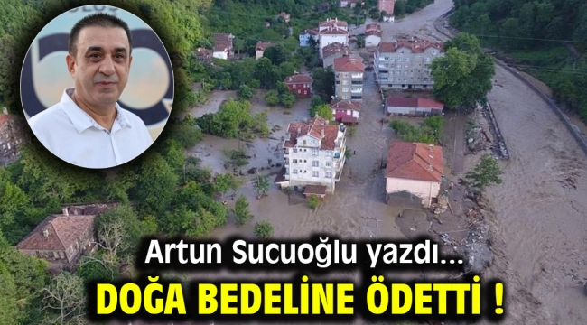Doğa Bedeline Ödetti!